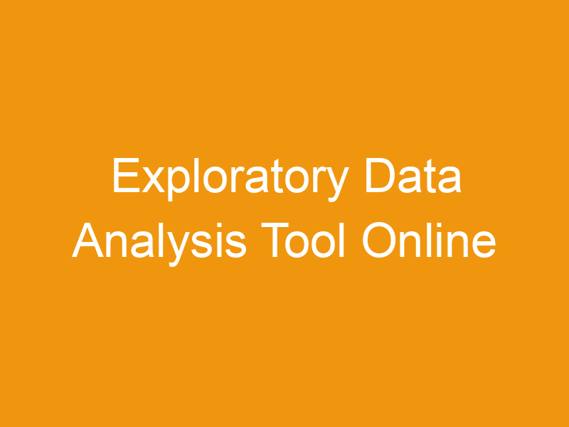 Exploratory Data Analysis Tool Online