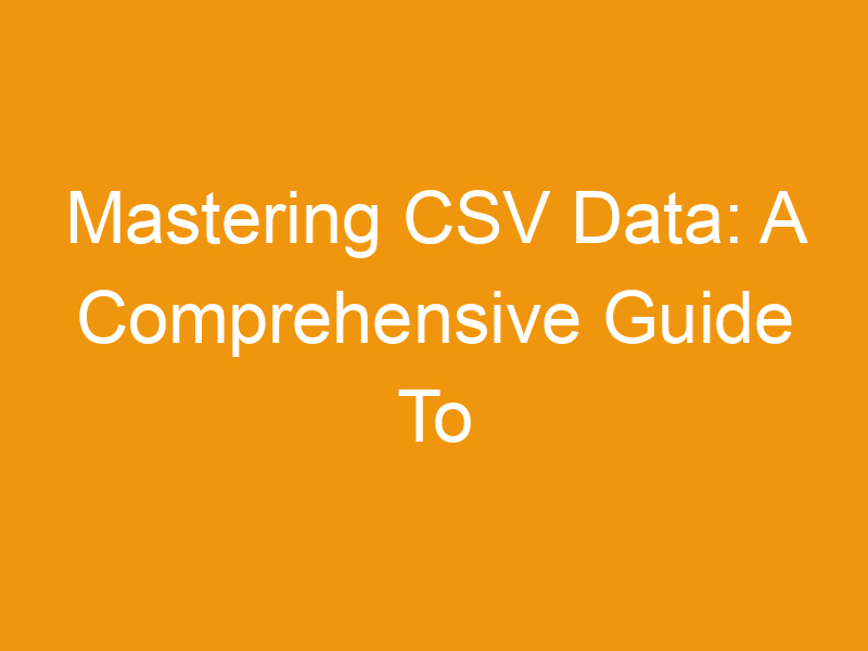 Mastering CSV Data: A Comprehensive Guide To Adding Quotes Using Online Tools