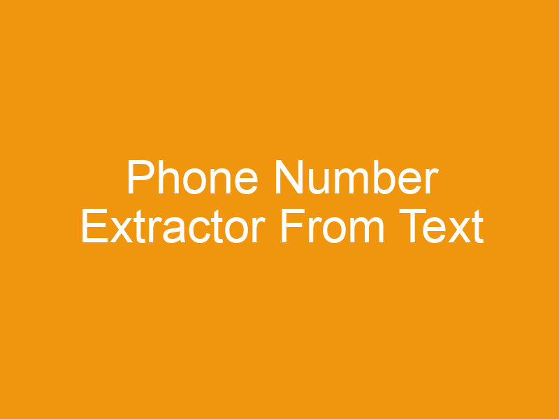 Phone Number Extractor From Text